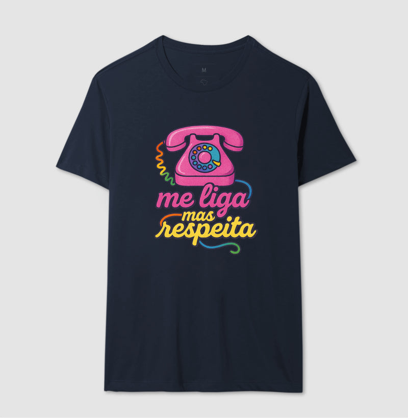 Me Liga, Mas Respeita